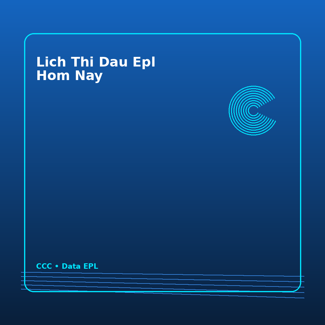 lich thi dau epl hom nay