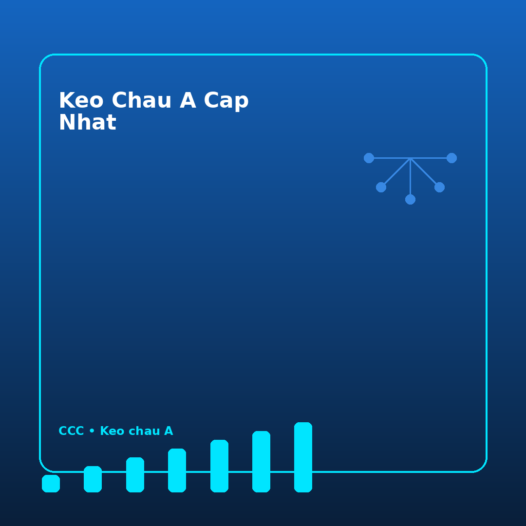 keo chau a cap nhat