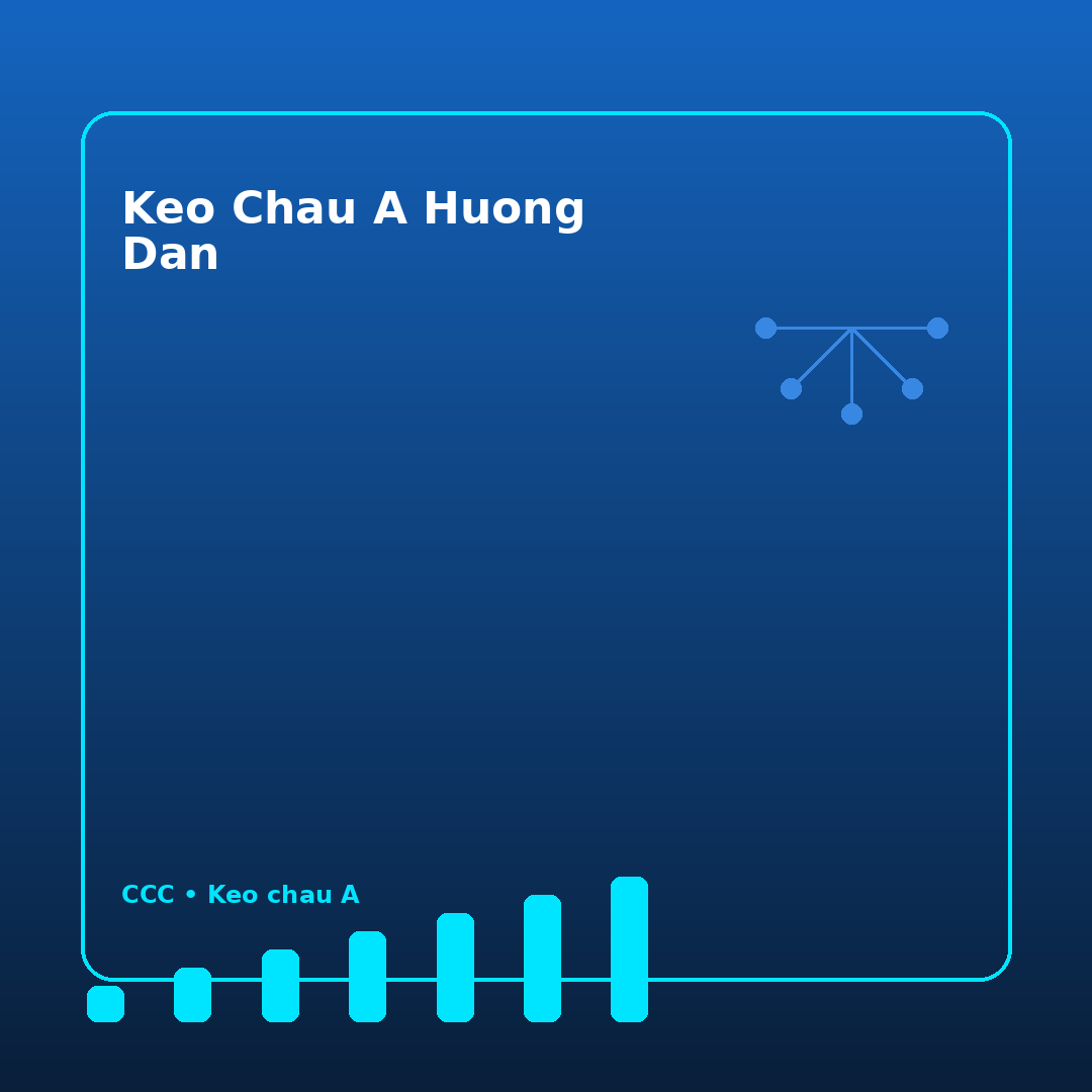 keo chau a huong dan