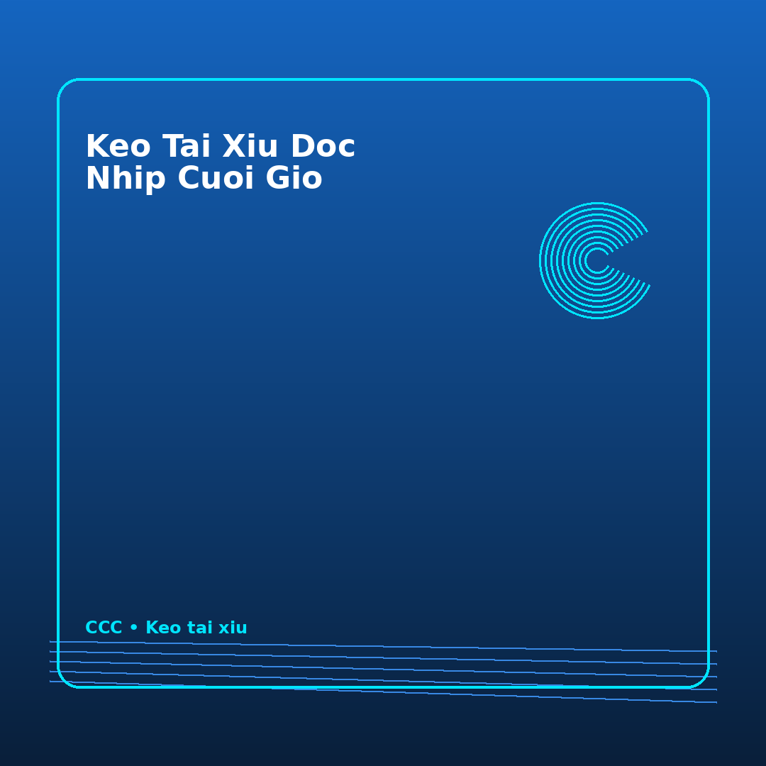 keo tai xiu doc nhip cuoi gio