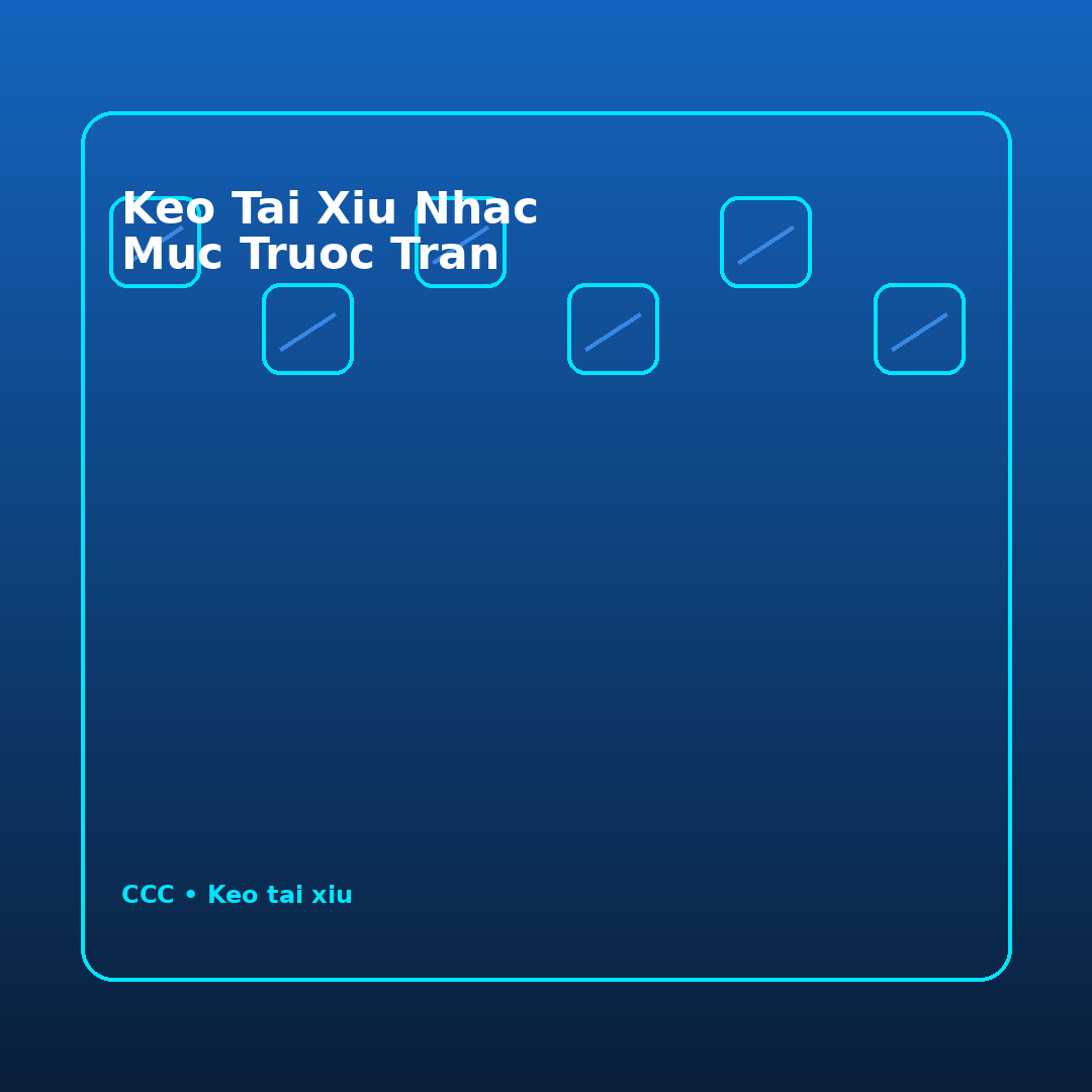 keo tai xiu nhac muc truoc tran